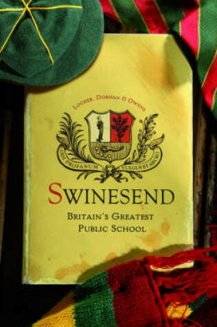Cover of Swinesend: Britains Greatest Public School