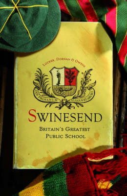 Book cover for Swinesend: Britains Greatest Public School