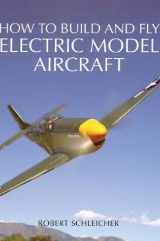 Cover of How to Build and Fly Electric Model Aircraft