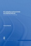 Book cover for E.E. Slutsky as Economist and Mathematician