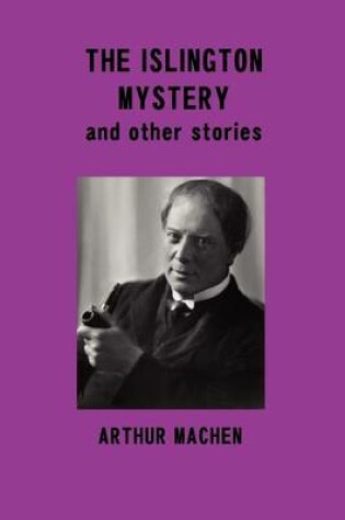 Cover of The Islington Mystery and Other Stories