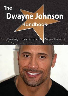 Book cover for The Dwayne Johnson Handbook - Everything You Need to Know about Dwayne Johnson