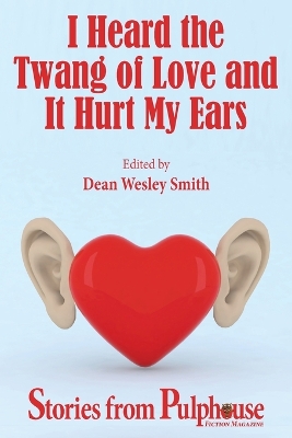 Book cover for I Heard the Twang of Love and It Hurt My Ears