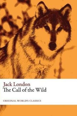 Cover of The Call of the Wild (Original World's Classics)