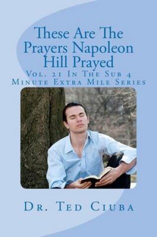 Cover of These Are The Prayers Napoleon Hill Prayed