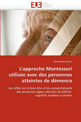 Book cover for L'Approche Montessori Utilisee Avec Des Personnes Atteintes de Demence