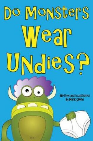 Cover of Do Monsters Wear Undies?