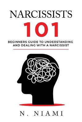 Book cover for NARCISSISTS 101 - Beginners guide to understanding and dealing with a narcissist