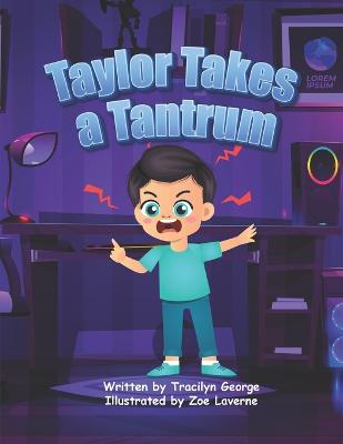 Book cover for Taylor Takes a Tantrum