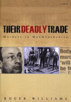 Book cover for Their Deadly Trade - Murders in Monmouthshire