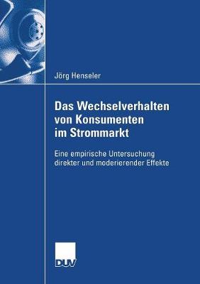 Book cover for Das Wechselverhalten von Konsumenten im Strommarkt