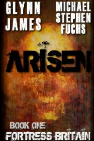 Cover of Arisen, Book One - Fortress Britain