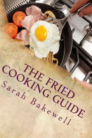 Cover of The Fried Cooking Guide