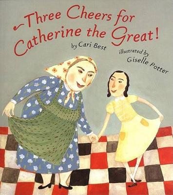 Book cover for Three Cheers for Catherine the Great!