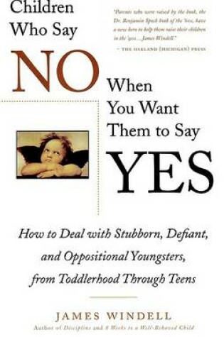 Cover of Children Who Say No When You Want Them to Say Yes