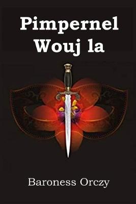 Book cover for Pimpernel Wouj la