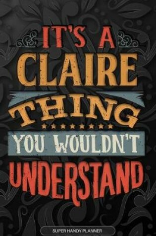 Cover of It's A Claire Thing You Wouldn't Understand