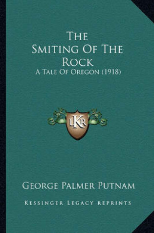 Cover of The Smiting of the Rock the Smiting of the Rock