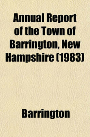 Cover of Annual Report of the Town of Barrington, New Hampshire (1983)