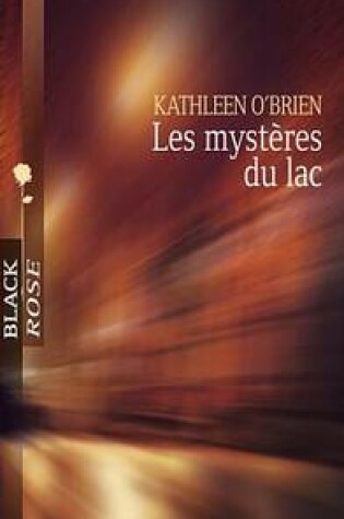 Cover of Les Mysteres Du Lac (Harlequin Black Rose)