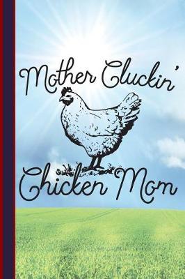 Book cover for Mother Cluckin' Chicken Mom