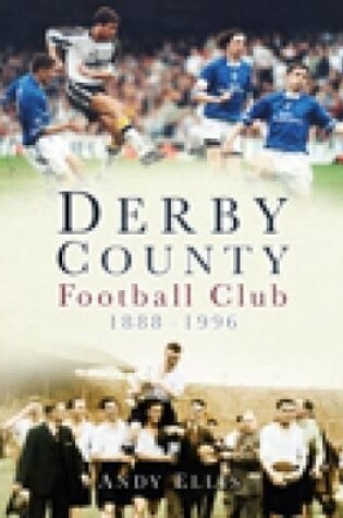 Cover of Derby County Football Club 1888-1996