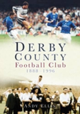 Book cover for Derby County Football Club 1888-1996