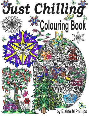 Book cover for Just Chilling Adult Colouring Book