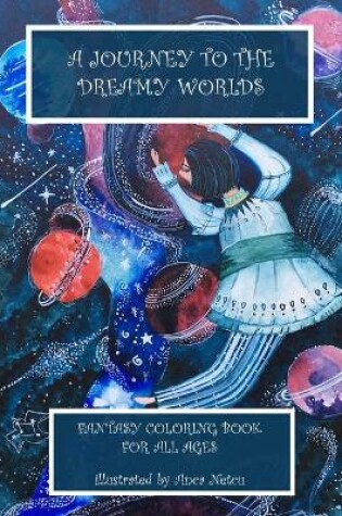 Cover of Fantasy Coloring Book - A Journey to the Dreamy Worlds