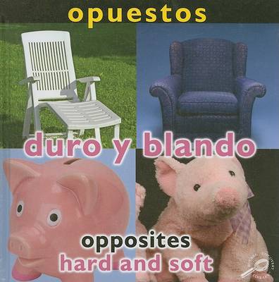 Book cover for Opuestos: Duro y Blando/Opposites: Hard and Soft