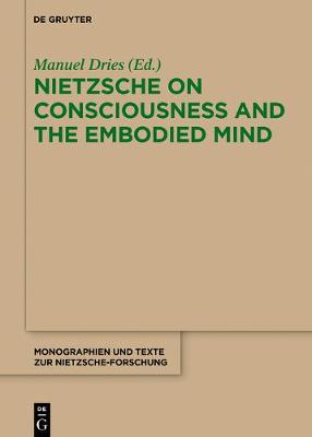 Book cover for Nietzsche on Consciousness and the Embodied Mind