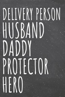 Book cover for Delivery Person Husband Daddy Protector Hero