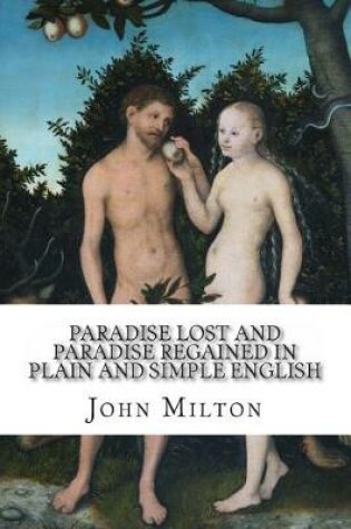 Cover of Paradise Lost and Paradise Regained In Plain and Simple English