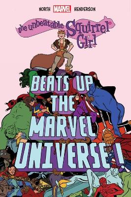 Book cover for The Unbeatable Squirrel Girl Beats Up the Marvel Universe