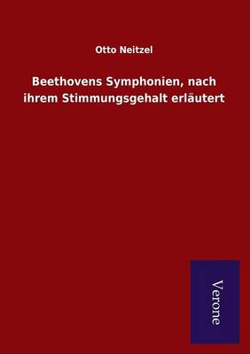 Book cover for Beethovens Symphonien, nach ihrem Stimmungsgehalt erlautert