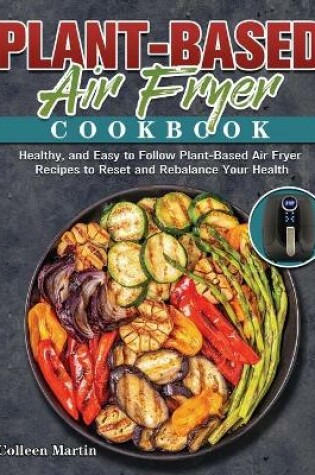 Cover of Plant-Based Air Fryer Cookbook