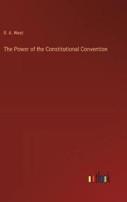 Book cover for The Power of the Constitutional Convention