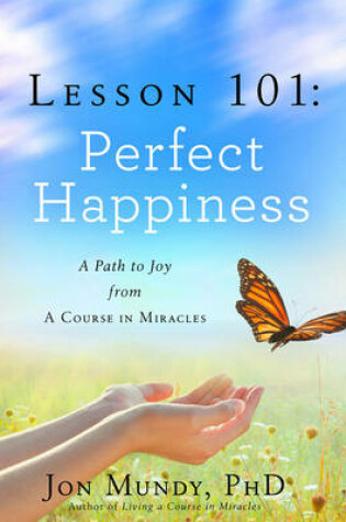 Cover of Lesson 101: Perfect Happiness