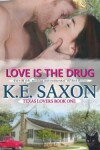 Book cover for Love Is The Drug