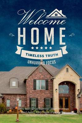 Book cover for Welcome Home: Timeless Truth, Unhurried Focus