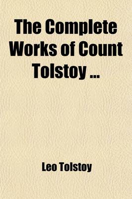 Book cover for The Complete Works of Count Tolstoy (Volume 4); Pedagogical Articles Linen-Measurer