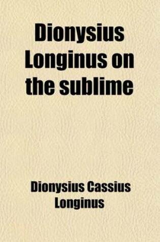 Cover of Dionysius Longinus on the Sublime