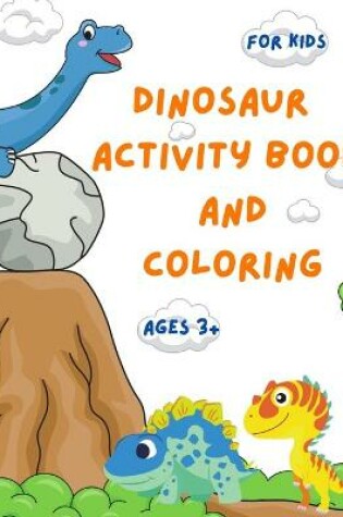 Cover of Dinosaur Activity Book and Coloring