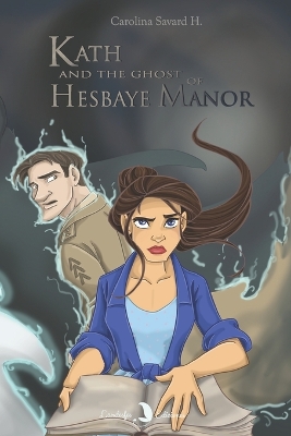 Book cover for Kath and the ghost of Hesbaye Manor