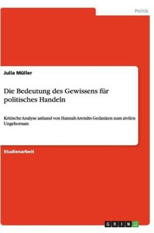 Cover of Die Bedeutung des Gewissens für politisches Handeln