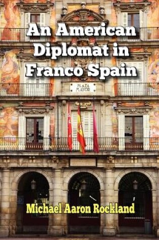 Cover of An American Diplomat in Franco Spain