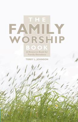 Book cover for The Family Worship Book