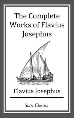 Book cover for The Complete Works of Flavius Josephu