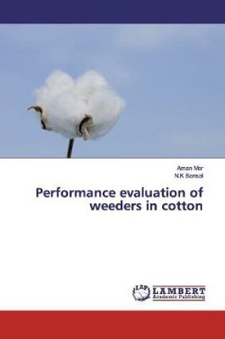 Cover of Performance evaluation of weeders in cotton