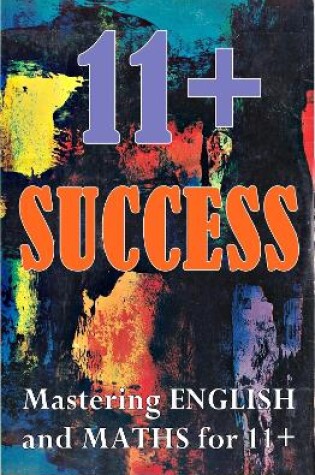 Cover of 11+ SUCCESS